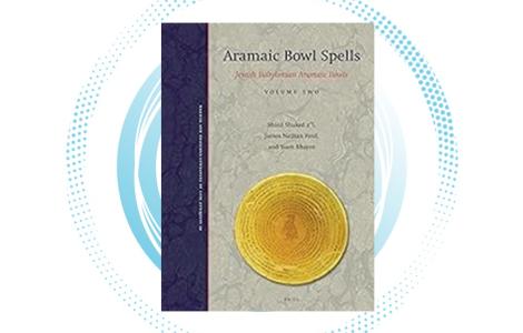 S. Shaked, J.N. Ford and Siam Bhayro | Aramaic Bowl Spells: Jewish Babylonian Aramaic Bowls. Volume 2 (Magical and Religious Literature of Late Antiquity 10), Leiden-Boston: Brill, 2022.